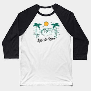 Ride The Wave Baseball T-Shirt